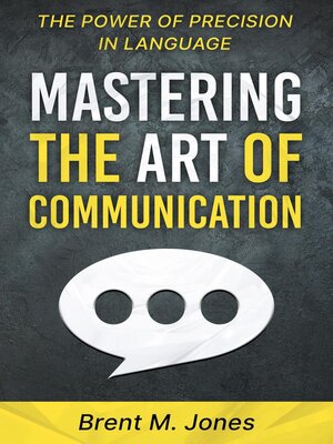 cover image of Mastering the Art of Communication